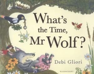 Whats the Time Mr Wolf by Debi Gliori Book