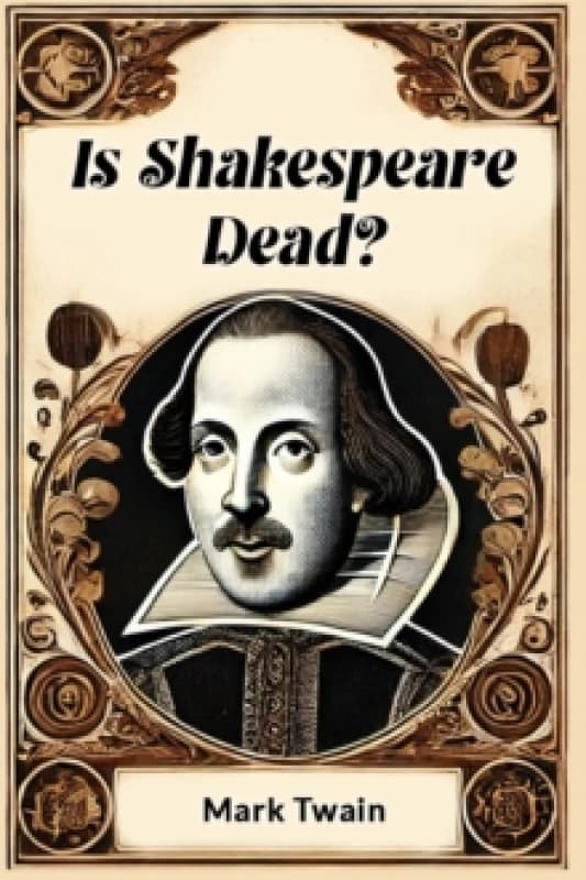 Is Shakespeare Dead? Paperback / softback