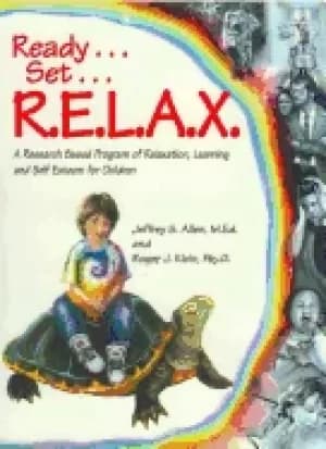 ready set r e l a x a research based program of relaxation learning and sel