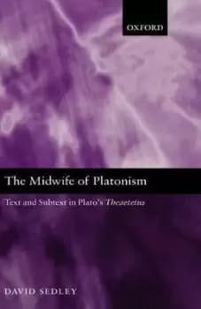 The Midwife of Platonism by David Sedley