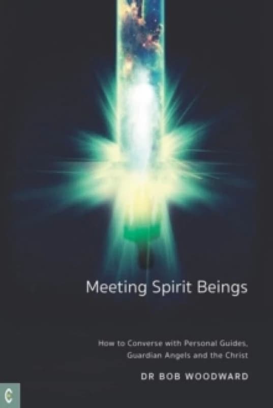 Meeting Spirit Beings : How to Converse with Personal Guides, Guardian Angels and the Christ Paperback / softback