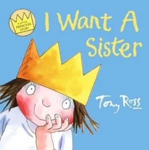 I Want a Sister by Tony Ross Paperback