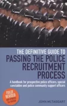 The definitive guide to passing the police recruitment process by John McTaggart