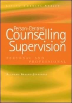 Person-centred counselling supervision by Richard Bryant-Jefferies