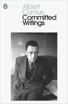 Committed writings by Albert Camus