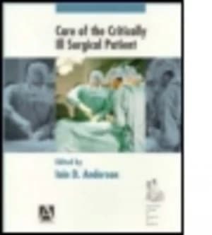Care of the Critically Ill Surgical Patient by Iain Anderson Paperback