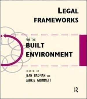 Legal frameworks in the built environment by Jean Badman