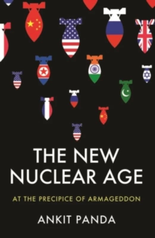 The New Nuclear Age : At the Precipice of Armageddon Hardback