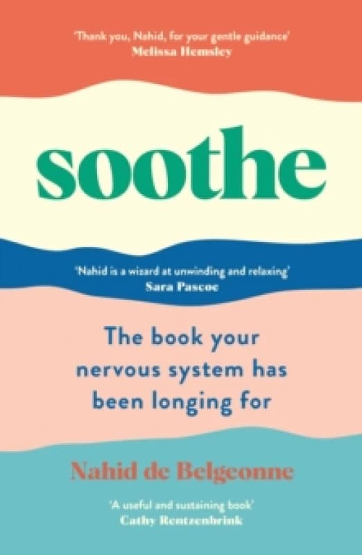 Soothe : The book your nervous system has been longing for Paperback / softback