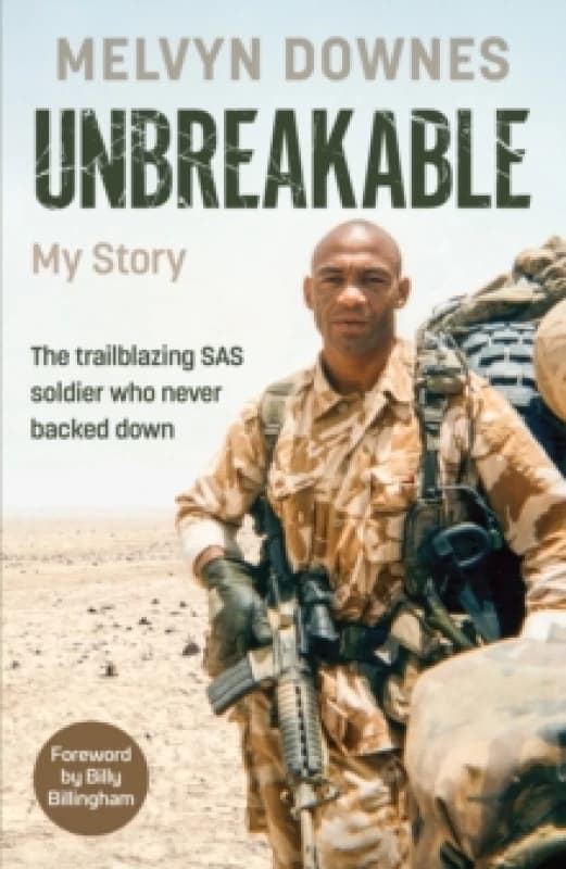 Unbreakable : The trailblazing SAS soldier who never backed down Hardback