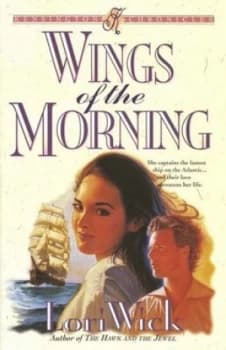 Wings of the Morning by Lori Wick Book
