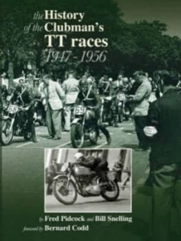 The History of the Clubmans Tt Races 1947-1956 by Fred Pidcock Paperback