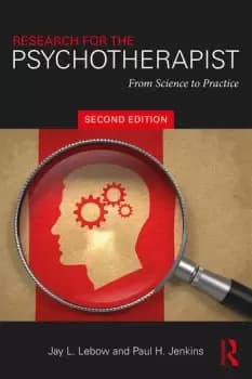Research for the PsychotherapistFrom Science to Practice