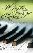 playing the piano for pleasure the classic guide to improving skills throug