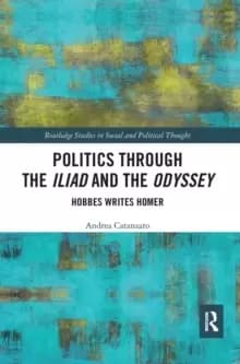Politics through the Iliad and the Odyssey : Hobbes writes Homer