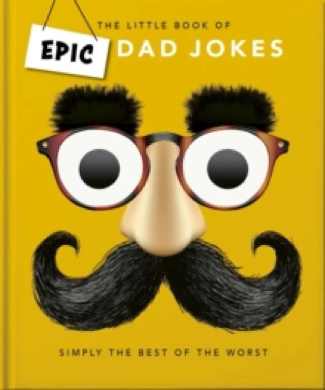 The Little Book of Epic Dad Jokes. Hardback. By Orange Hippo Books