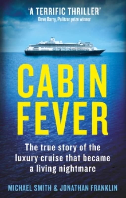 Cabin Fever : Trapped on board a cruise ship when the pandemic hit. A true story of heroism and survival at sea Paperback / softback