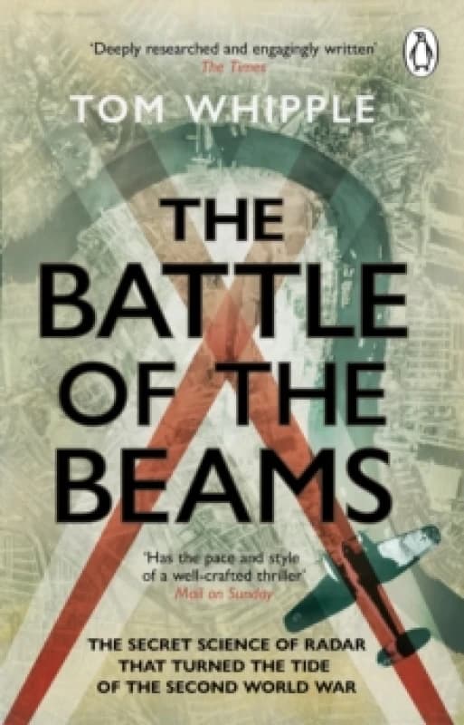The Battle of the Beams. Paperback. By Tom Whipple Books