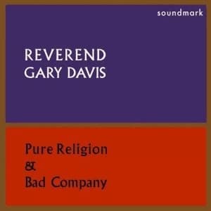 Blind Gary Davis - Pure Religion And Bad Company Vinyl