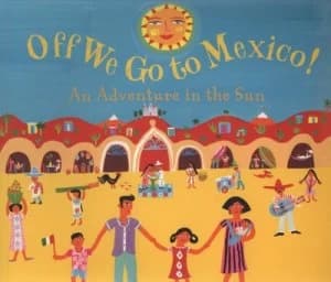 Off We Go to Mexico by Laurie Krebs and Christopher Corr Paperback
