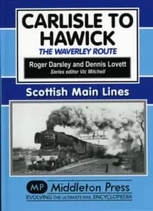 Carlisle to Hawick : The Waverley Route