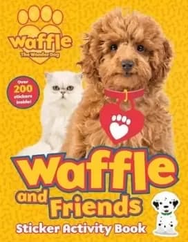 Waffle and Friends Sticker Activity Book by Scholastic