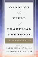 opening the field of practical theology an introduction