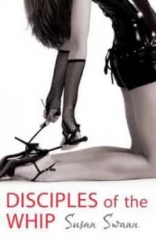 Disciples of the Whip by Susan Swann Paperback