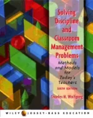 solving discipline and classroom management problems methods and models for