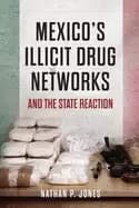 mexicos illicit drug networks and the state reaction