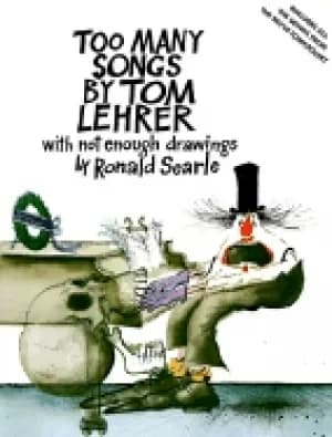 too many songs by tom lehrer with not enough drawings by ronald searle