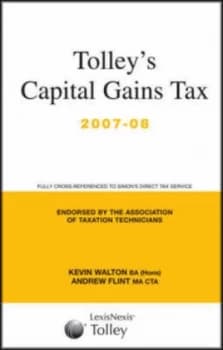 Tolleys Capital Gains Tax 2007-08 Main Annual by Kevin Walton and Andrew Flint Paperback