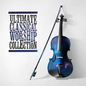 Ultimate Classical Worship Collection by Various Performers CD Album