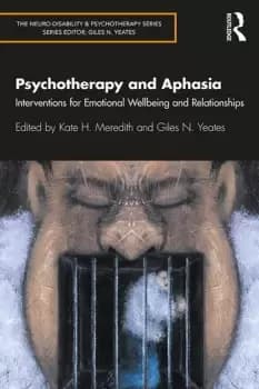 Psychotherapy and AphasiaInterventions for Emotional Wellbeing and Relationships