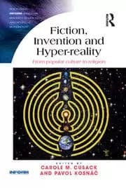 Fiction Invention and Hyper-reality From popular culture to religion