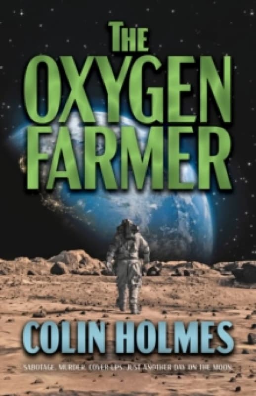 The Oxygen Farmer. Hardback. By Colin Holmes Books