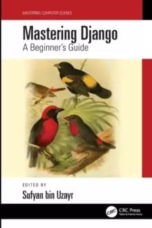 Mastering Django : A Beginner's Guide