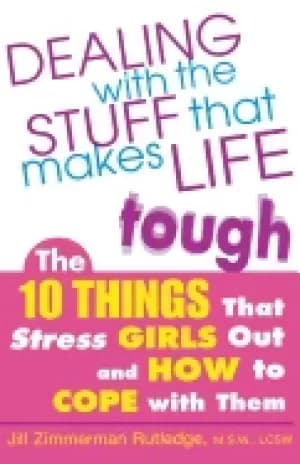 dealing with the stuff that makes life tough the 10 things that stress girl