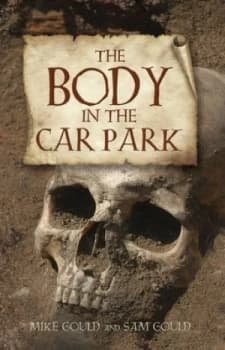 The Body in the Car Park by Mike Gould Book