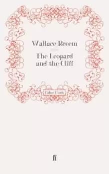 The Leopard and the Cliff by Wallace Breem