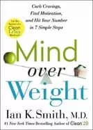 mind over weight curb cravings find motivation and hit your number in 7 si