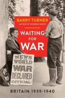 Waiting for War : Britain 1939-1940