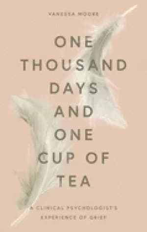 one thousand days and one cup of tea a clinical psychologists experience of