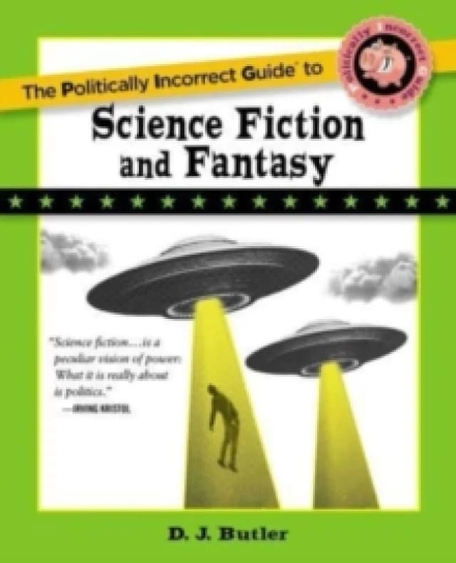 Politically Incorrect Guide to Science Fiction and Fantasy Paperback / softback