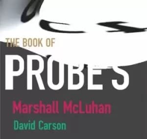 The book of probes by Marshall McLuhan