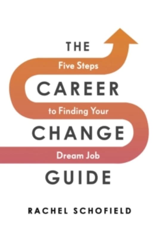 The Career Change Guide. Paperback. By Rachel Schofield Books