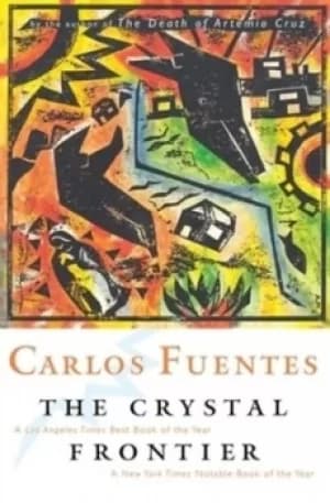 The crystal frontier by Carlos Fuentes
