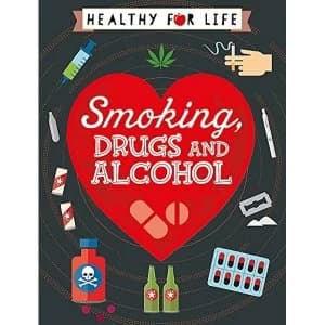Healthy for Life: Smoking, drugs and alcohol Paperback / softback 2018