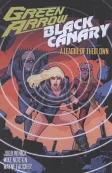 A League of Their Own by Judd Winick and Mike Norton and Wayne Faucher Paperback