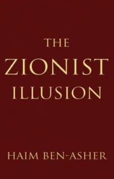 The Zionist Illusion by Haim Ben-Asher Paperback